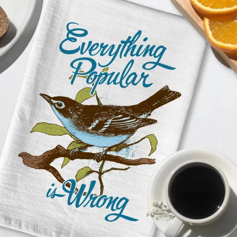 Everything Popular Is Wrong Kitchen Towel 1